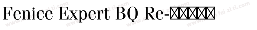 Fenice Expert BQ Re字体转换